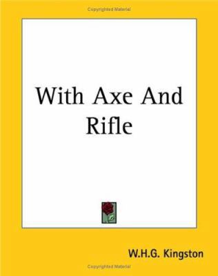 With Axe And Rifle 1419194380 Book Cover