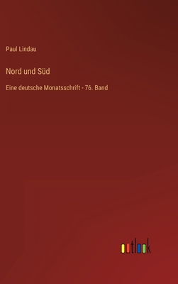 Nord und Süd: Eine deutsche Monatsschrift - 76.... [German] 3368458574 Book Cover