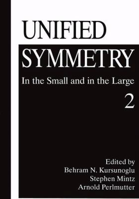 Unified Symmetry: In the Small and in the Large 2 146135787X Book Cover