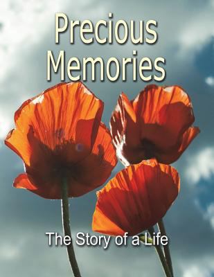 Precious Memories: The Story of a Life 1717806600 Book Cover