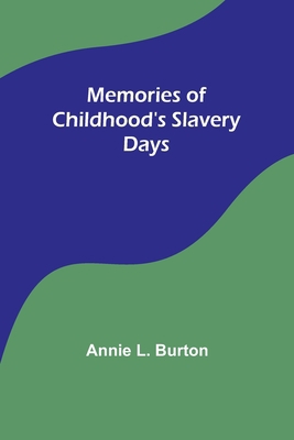 Memories of Childhood's Slavery Days 9357389520 Book Cover
