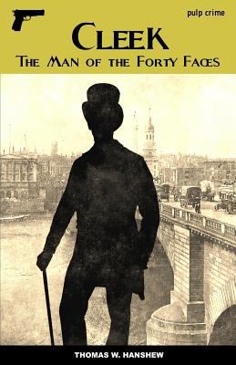 Cleek: The Man of Forty Faces 1543118399 Book Cover
