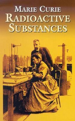 Radioactive Substances 0486425509 Book Cover