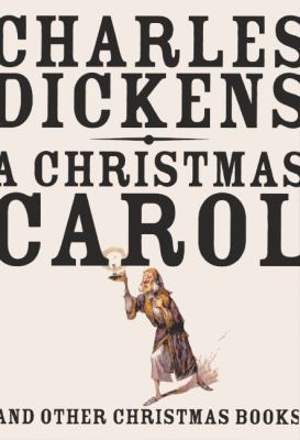 A Christmas Carol: And Other Christmas Books 0606233342 Book Cover