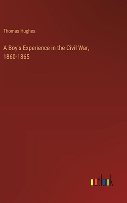 A Boy's Experience in the Civil War, 1860-1865 3368913913 Book Cover
