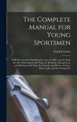 The Complete Manual for Young Sportsmen: With D... 1016070438 Book Cover