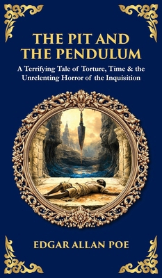 The Pit and the Pendulum: A Terrifying Tale of ... 1806299623 Book Cover