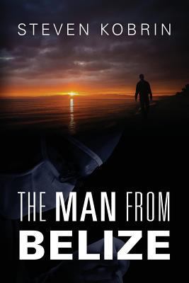 The Man from Belize 1478767537 Book Cover