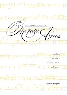 An Interpretive Guide to Operatic Arias: A Hand... 0271003510 Book Cover