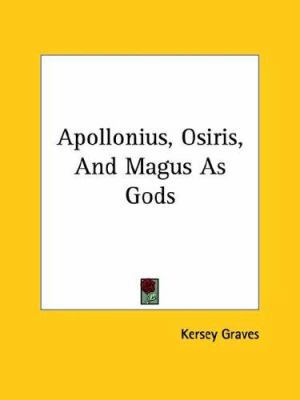 Apollonius, Osiris, And Magus As Gods 1425300480 Book Cover