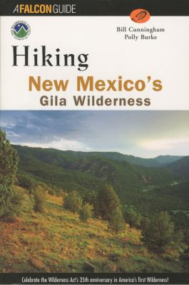 Hiking New Mexico's Gila Wilderness 1560447389 Book Cover