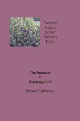 The Incomer or Clachanpluck 1904999549 Book Cover