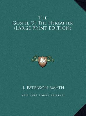 The Gospel of the Hereafter [Large Print] 1169896928 Book Cover