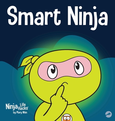 Smart Ninja: A Children's Book About Changing a... 1953399363 Book Cover