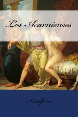 Los Acarnienses [Spanish] 154721516X Book Cover