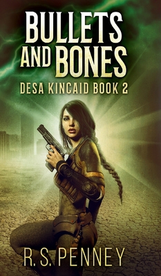 Bullets and Bones (Desa Kincaid Book 2) 1715647408 Book Cover