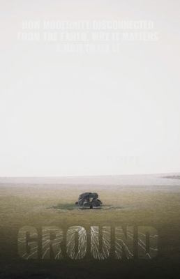 Ground: How Modernity Disconnected from the Ear... B0G3YZXYND Book Cover
