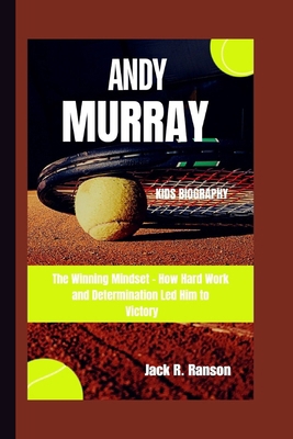 Andy Murray Kids Biography: The Winning Mindset...            Book Cover