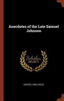 Anecdotes of the Late Samuel Johnson 1374831824 Book Cover