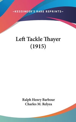 Left Tackle Thayer (1915) 1120379814 Book Cover