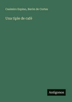 Una tiple de café [Spanish] 3566060860 Book Cover