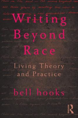Writing Beyond Race: Living Theory and Practice 0415539153 Book Cover