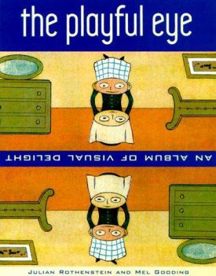 The Playful Eye: An Album of Visual Delight 0811826961 Book Cover