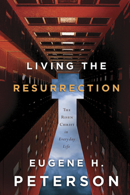 Living the Resurrection: The Risen Christ in Ev... 157683929X Book Cover