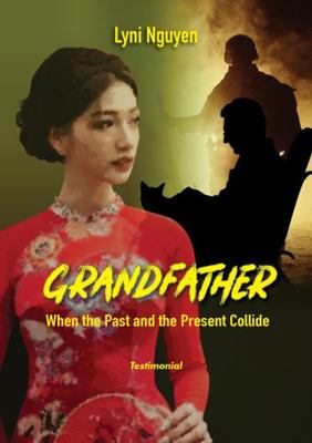 Hardcover Grandfather : When the Past and the Present Collide Book