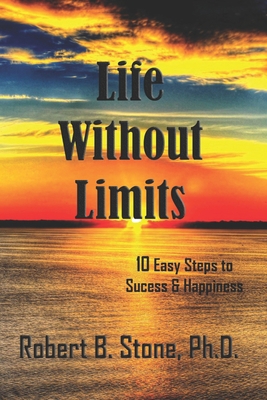 Life Without Limits: 10 Easy Steps to Success &...            Book Cover