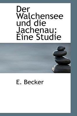 Der Walchensee Und Die Jachenau: Eine Studie [German] 1110164882 Book Cover