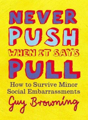 Never Push When it Says Pull: Small Rules for L... 1843544733 Book Cover