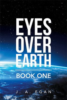 Eyes over Earth: Book One 1984503464 Book Cover
