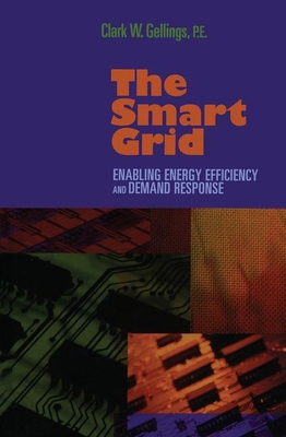 The Smart Grid: Enabling Energy Efficiency and ... 1439815747 Book Cover