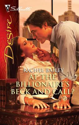 At the Billionaire's Beck and Call?: A Spicy Bi... 0373730527 Book Cover