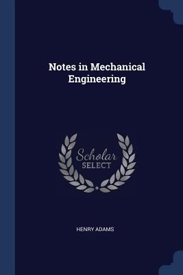 Notes in Mechanical Engineering 1298783593 Book Cover