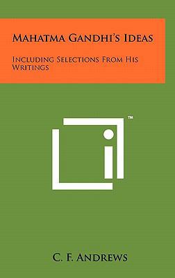 Mahatma Gandhi's Ideas: Including Selections fr... 1258030233 Book Cover
