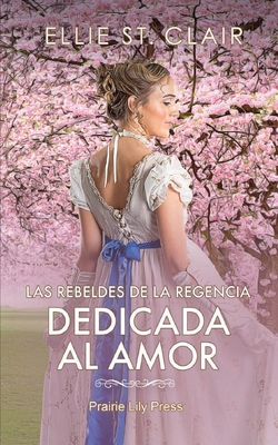 Dedicada al amor [Spanish] B09GZGWDN7 Book Cover