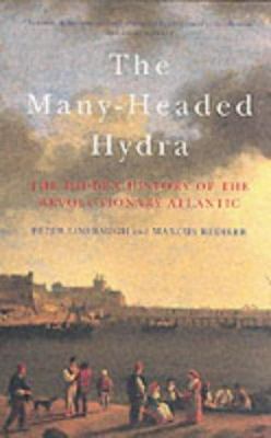 The Many-Headed Hydra: The Hidden History of th... 1859844200 Book Cover