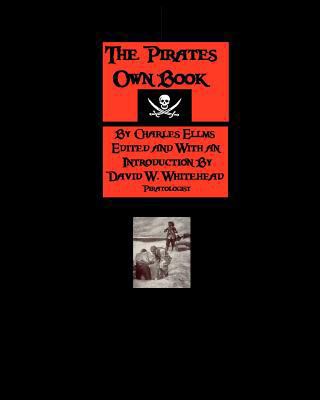 The Pirates Own Book: Authentic Narratives Of T... 1440420726 Book Cover