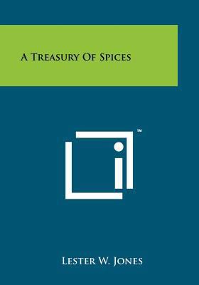 A Treasury Of Spices 1258239566 Book Cover