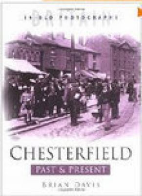 Chesterfield Past and Present 0750931256 Book Cover