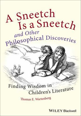 A Sneetch Is a Sneetch and Other Philosophical ... 0470656832 Book Cover