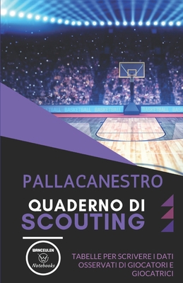 Pallacanestro. Quaderno Di Scouting: Tabelle pe... [Italian] 1679908294 Book Cover
