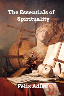 The Essentials of Spirituality B09SGTXN2V Book Cover