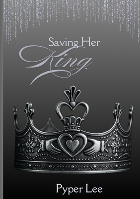 Saving Her King 1088137210 Book Cover