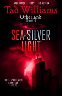 Sea of Silver Light: Otherland Book 4 1473641152 Book Cover