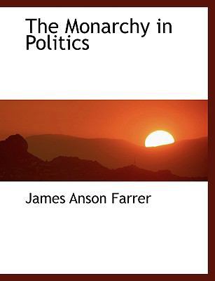 The Monarchy in Politics [Large Print] 1116708094 Book Cover