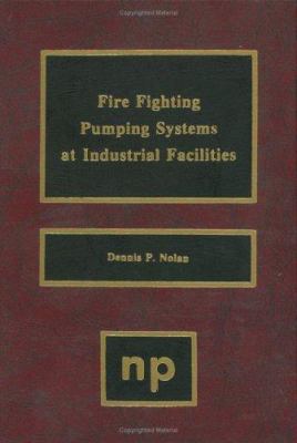 Fire Fighting Pumping Systems at Industrial Fac... 081551428X Book Cover