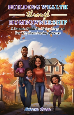 Building Wealth Through Homeownership B0CNYD5HWJ Book Cover
